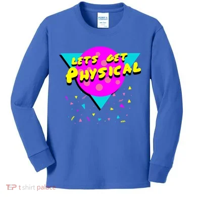 Lets Get Physical Retro 80s Kids Long Sleeve Shirt