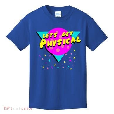 Lets Get Physical Retro 80s  Kids T-Shirt