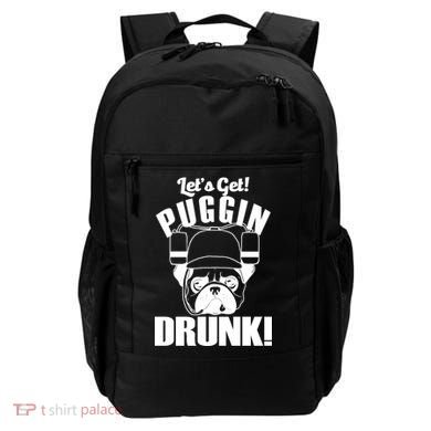 Let's Get Puggin Drunk Backpack