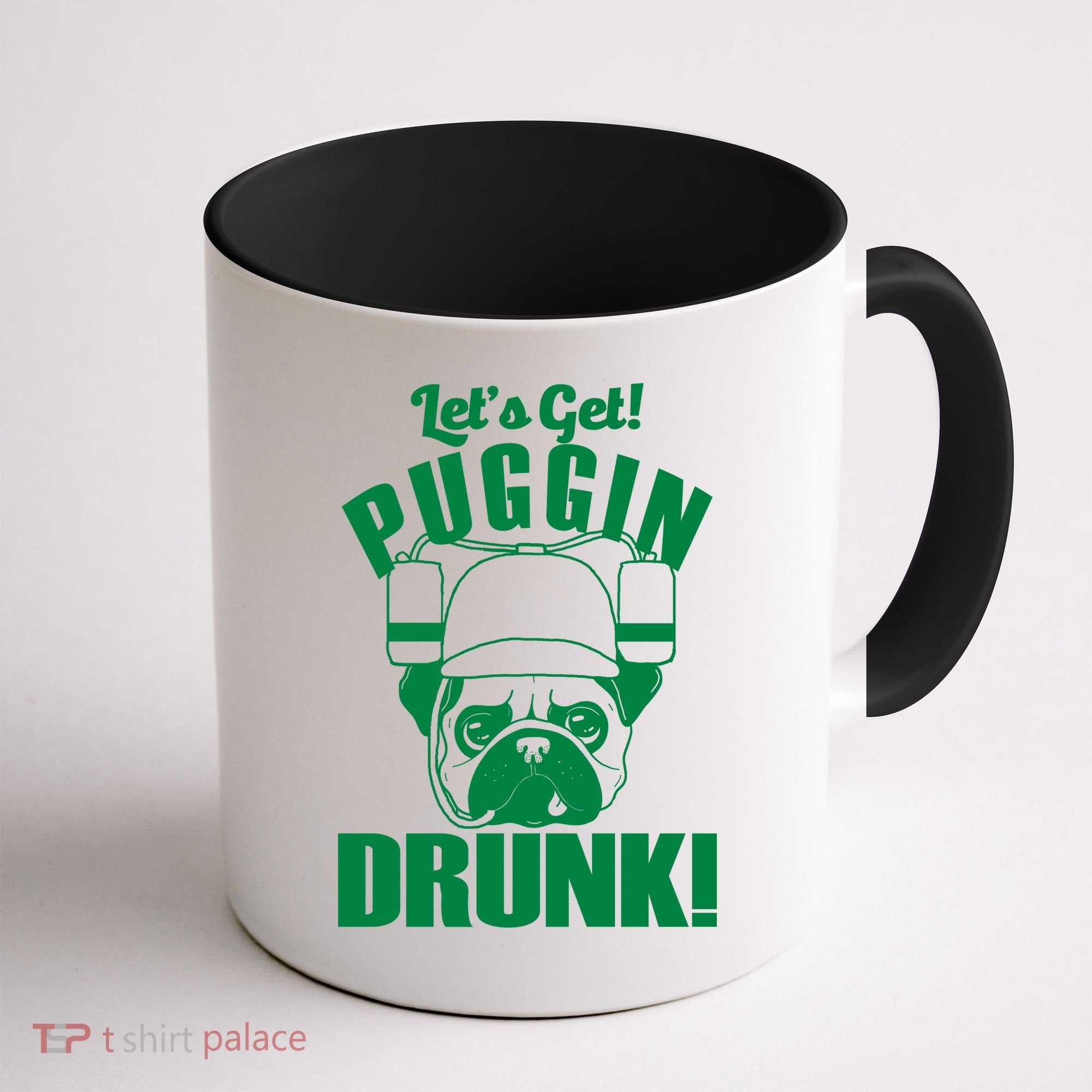 Let's Get Puggin Drunk Coffee Mug