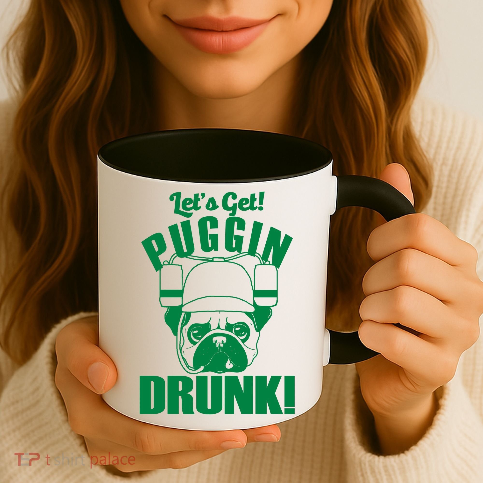 Let's Get Puggin Drunk Coffee Mug
