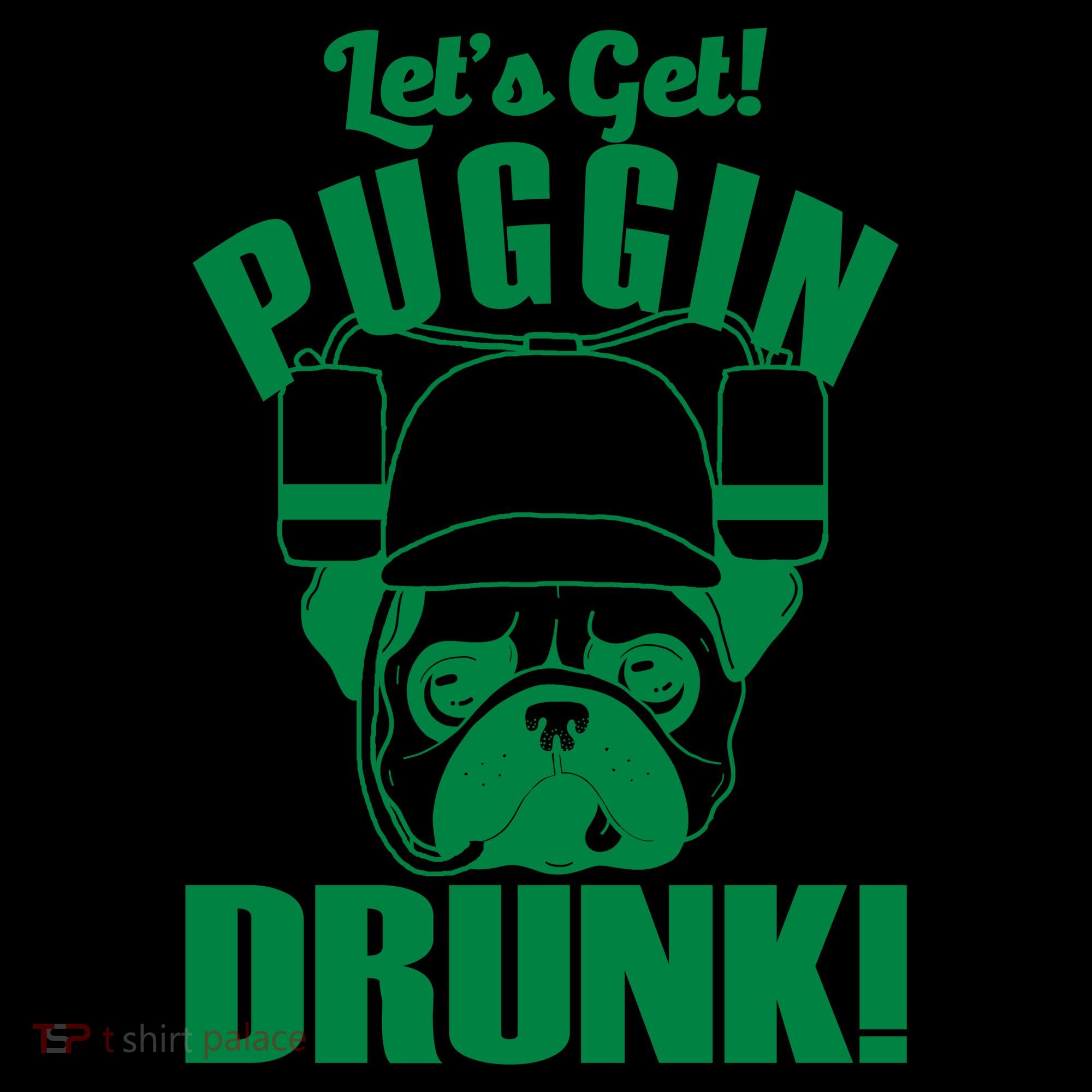 Let's Get Puggin Drunk Coffee Mug
