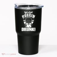 Let's Get Puggin Drunk Tumbler thumb 0