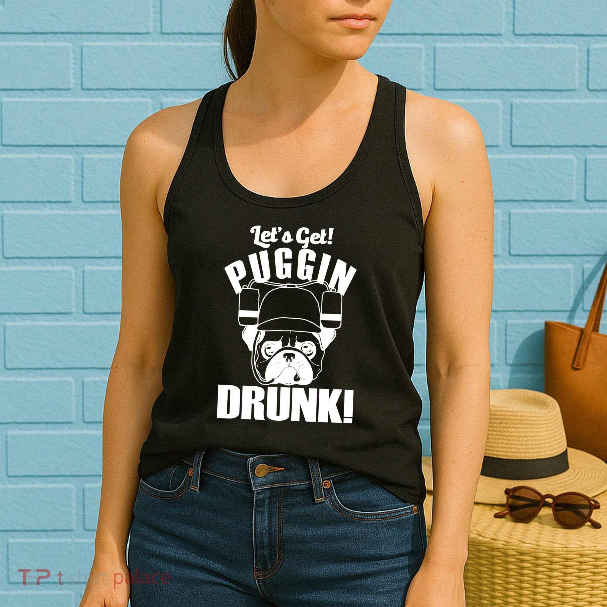 Let's Get Puggin Drunk Women's Tank Top