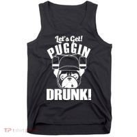 Let's Get Puggin Drunk Tank Top thumb 0