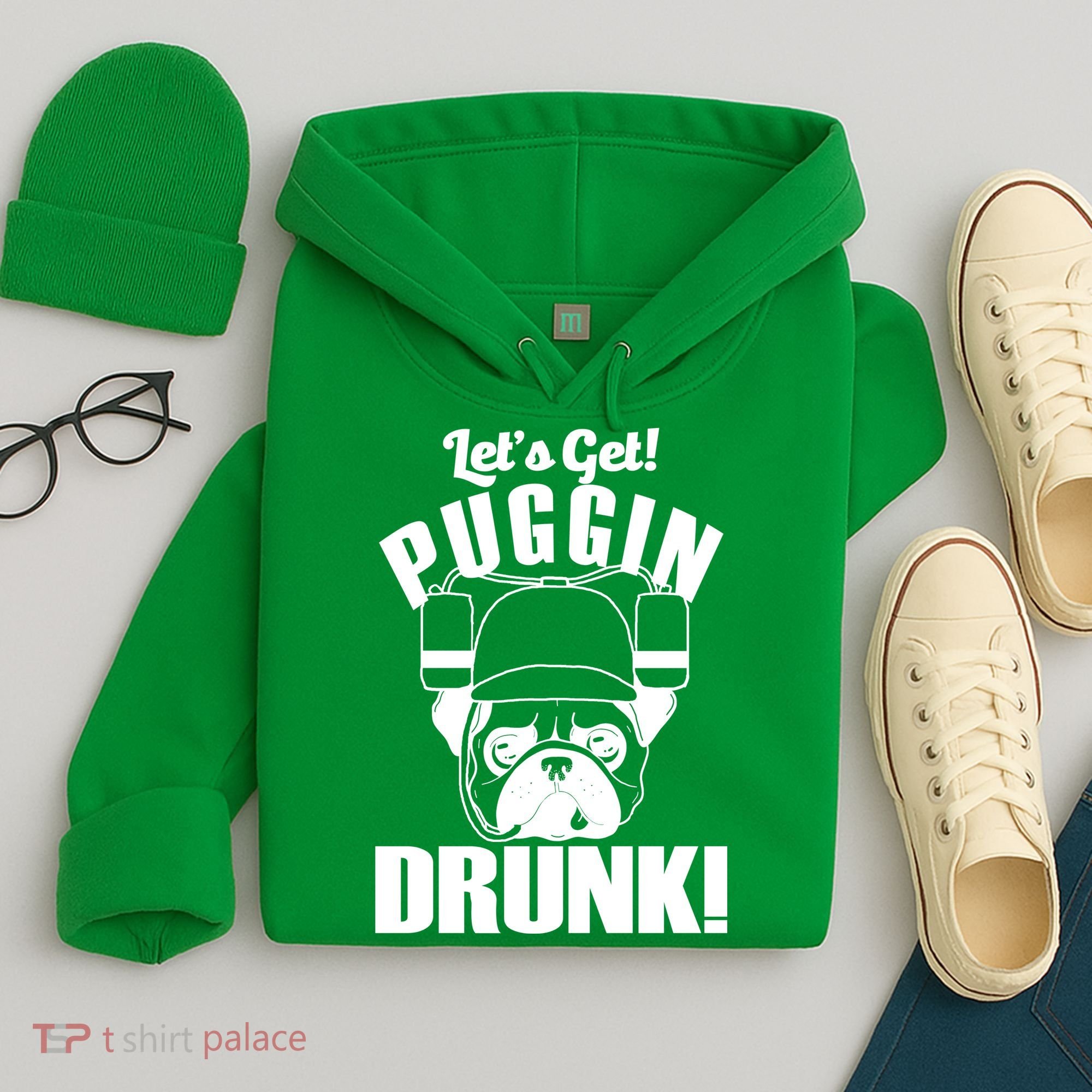 Let's Get Puggin Drunk Hoodie