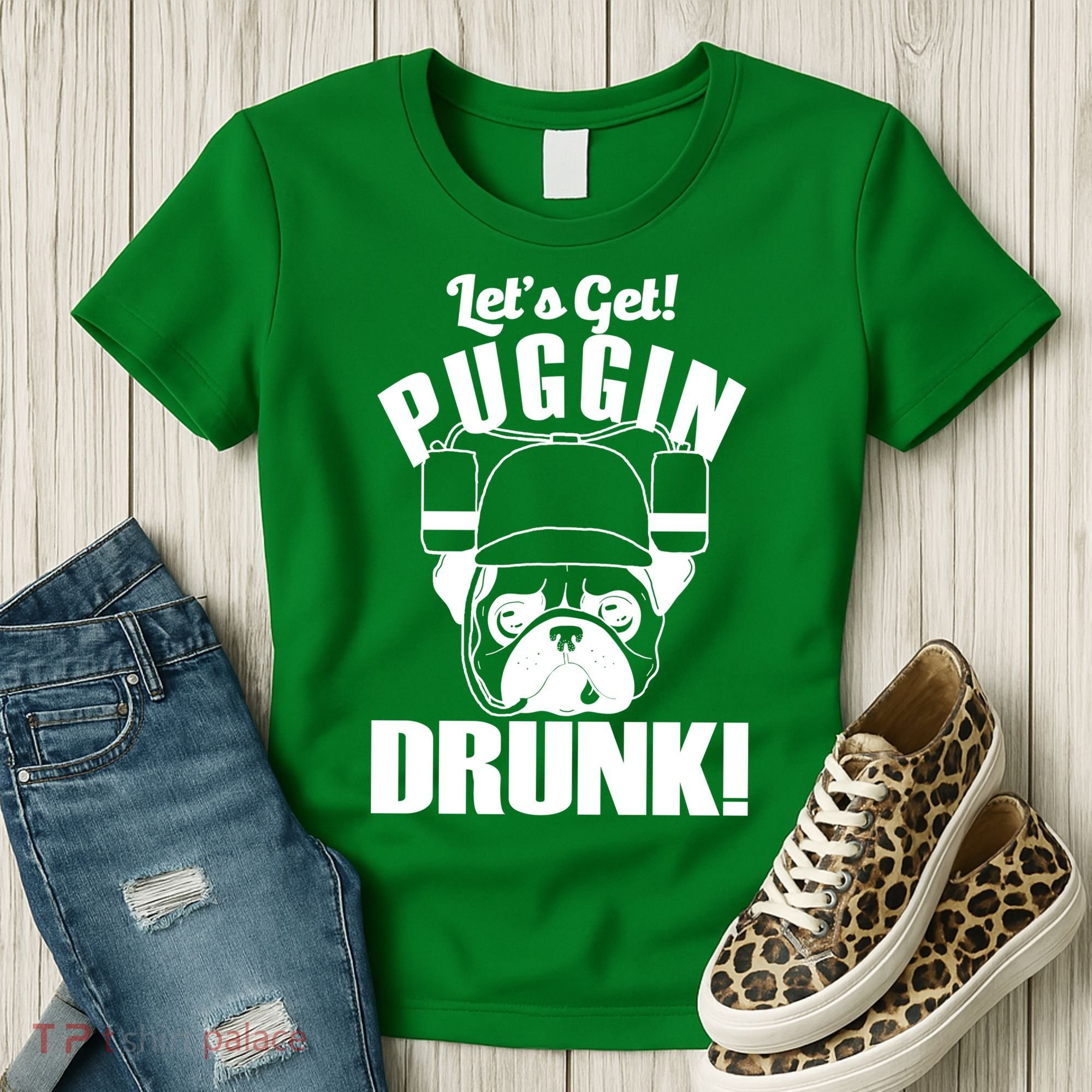 Let's Get Puggin Drunk Women's T-Shirt