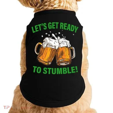 Lets get ready to stumble Doggie Tank