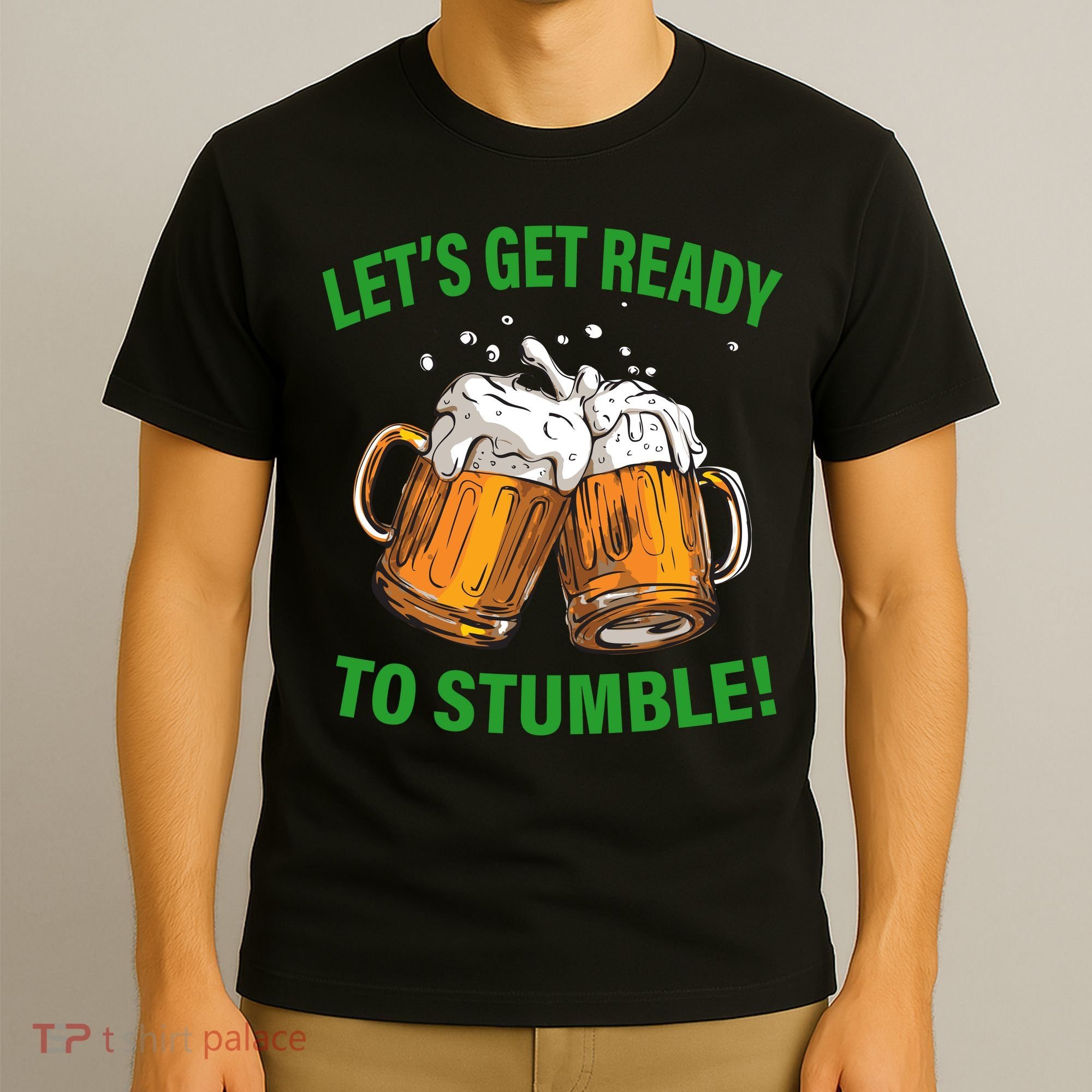 Lets get ready to stumble T-Shirt