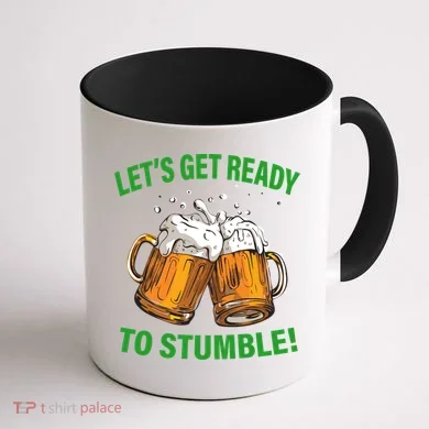 Lets get ready to stumble Coffee Mug back