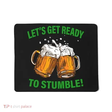 Lets get ready to stumble Mousepad