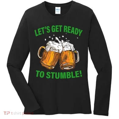 Lets get ready to stumble Women's Long Sleeve Shirt