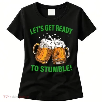 Lets get ready to stumble Women's T-Shirt