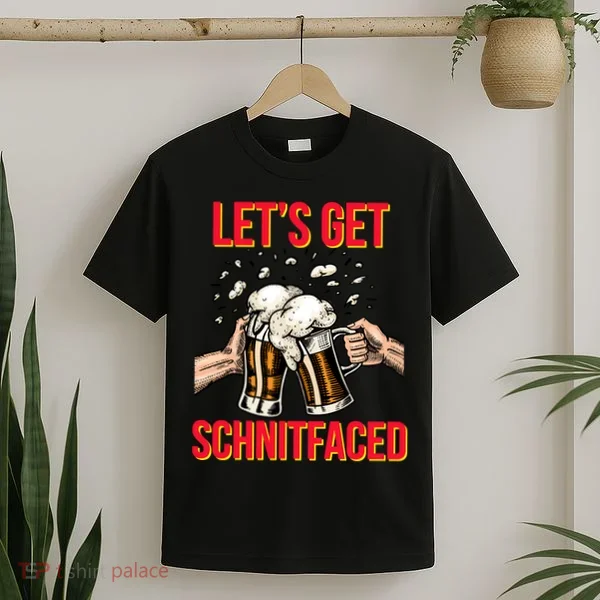 Let's Get Schnitfaced T-Shirt