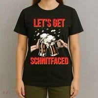 Let's Get Schnitfaced T-Shirt thumb 4