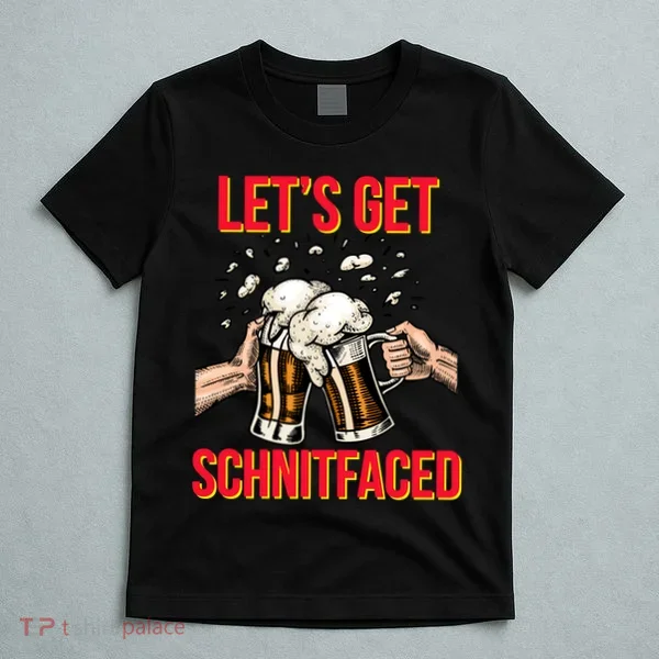 Let's Get Schnitfaced T-Shirt