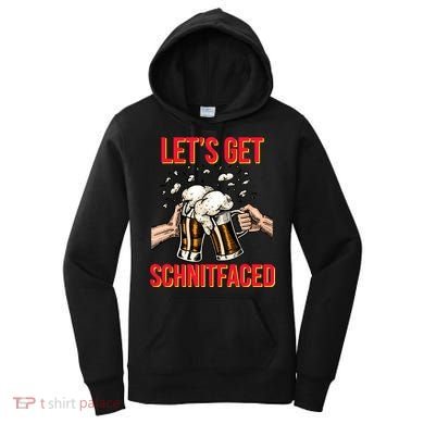 Let's Get Schnitfaced Women's Hoodie