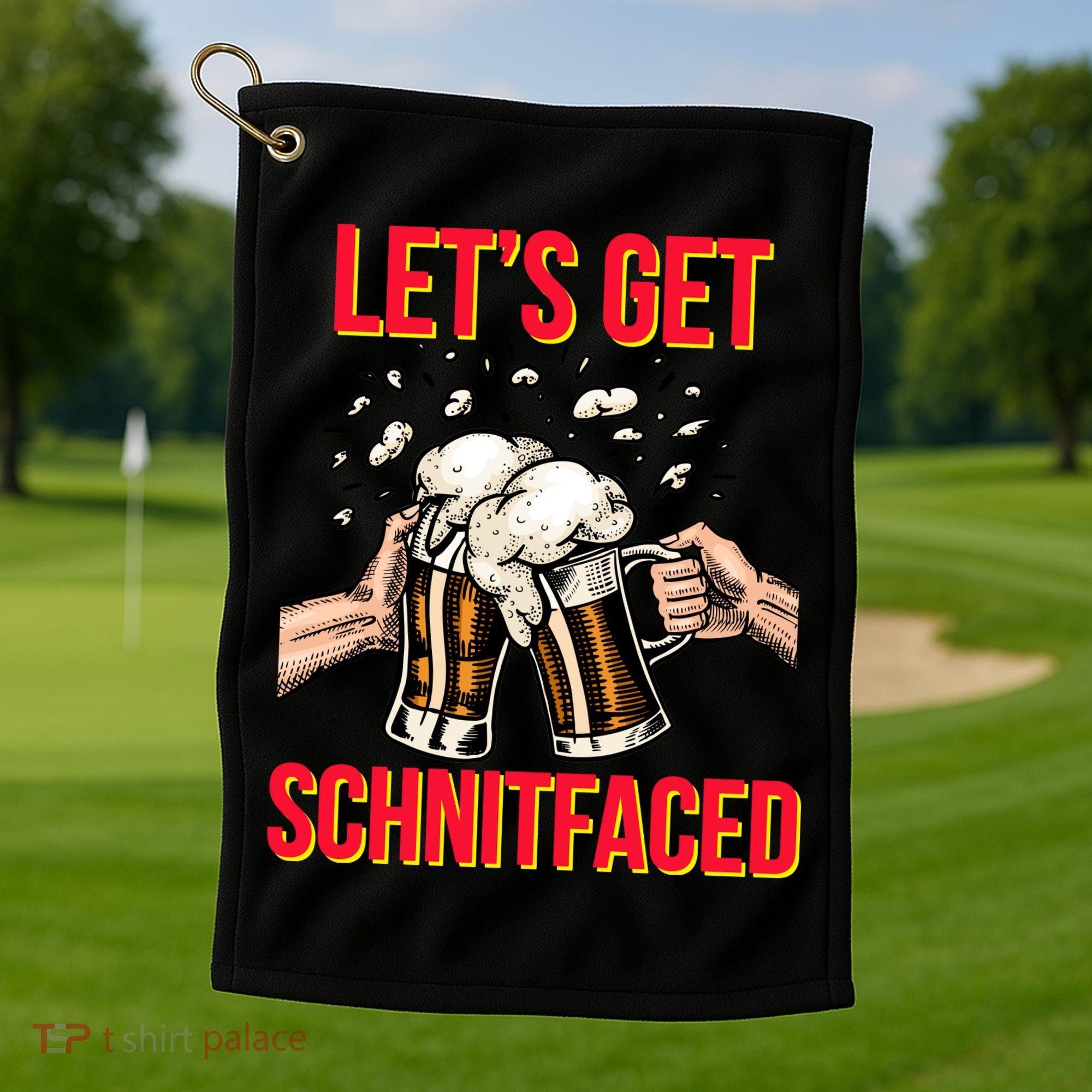 Let's Get Schnitfaced Golf Towel