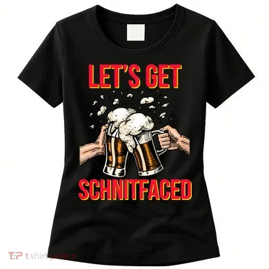 Let's Get Schnitfaced Women's T-Shirt