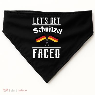 Let's Get Schnitzel Faced USA-Made Doggie Bandana