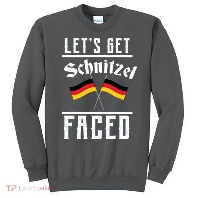 Let's Get Schnitzel Faced Sweatshirt