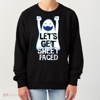 Let's Get Sheet Faced Women's Sweatshirt
