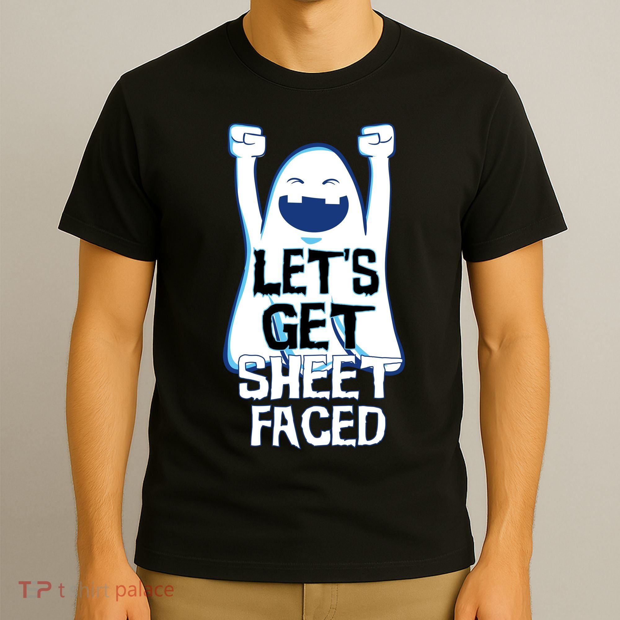 Let's Get Sheet Faced T-Shirt