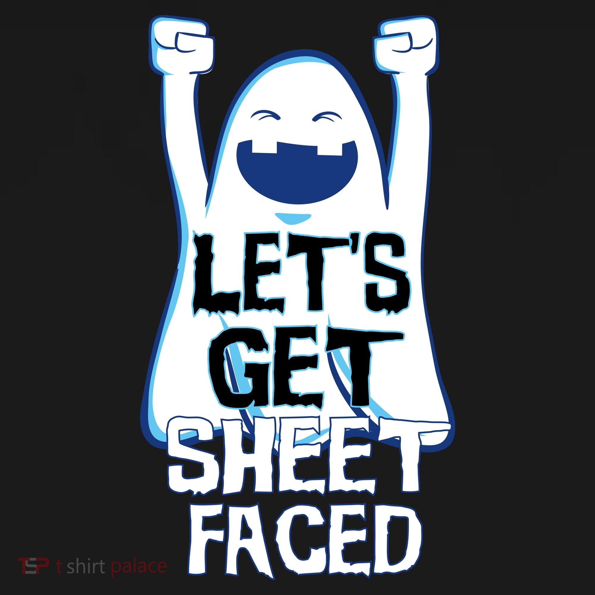 Let's Get Sheet Faced Button