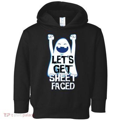 Let's Get Sheet Faced Toddler Hoodie