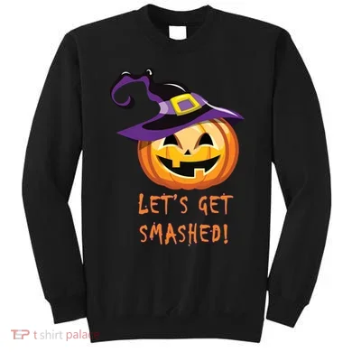 Let's Get Smashed Funny Halloween Sweatshirt