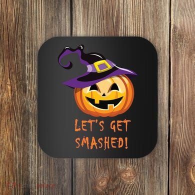 Let's Get Smashed Funny Halloween Coaster