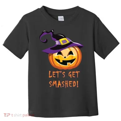 Let's Get Smashed Funny Halloween Toddler T-Shirt