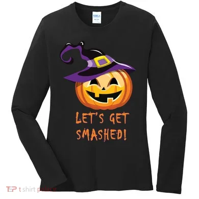 Let's Get Smashed Funny Halloween Women's Long Sleeve Shirt