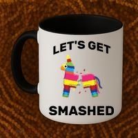 Let's Get Smashed Pinata Coffee Mug thumb 2