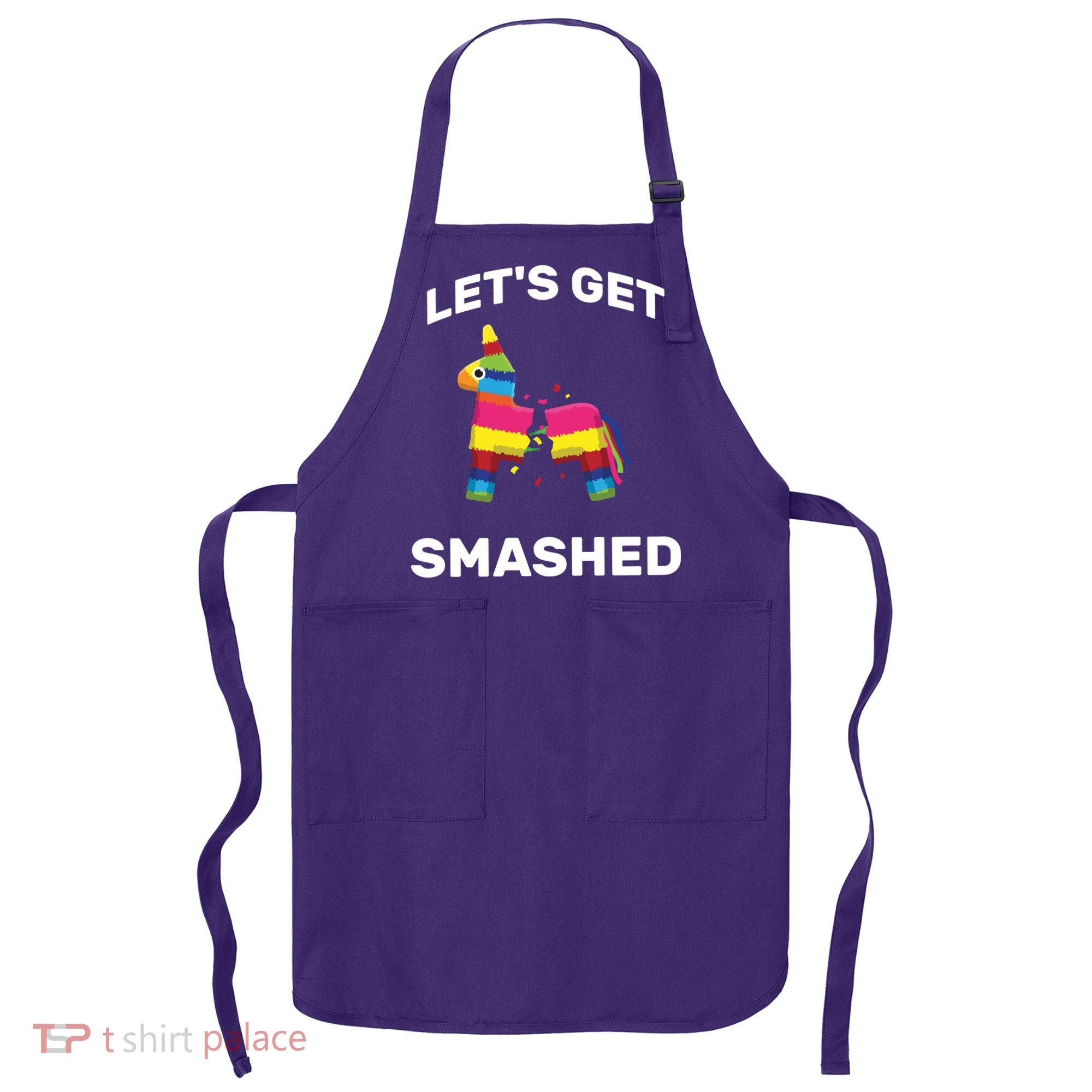 Let's Get Smashed Pinata Apron