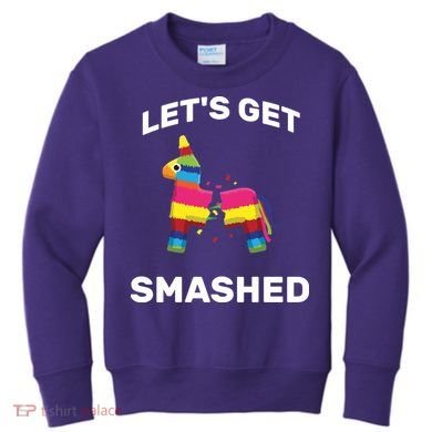 Let's Get Smashed Pinata Kids Sweatshirt