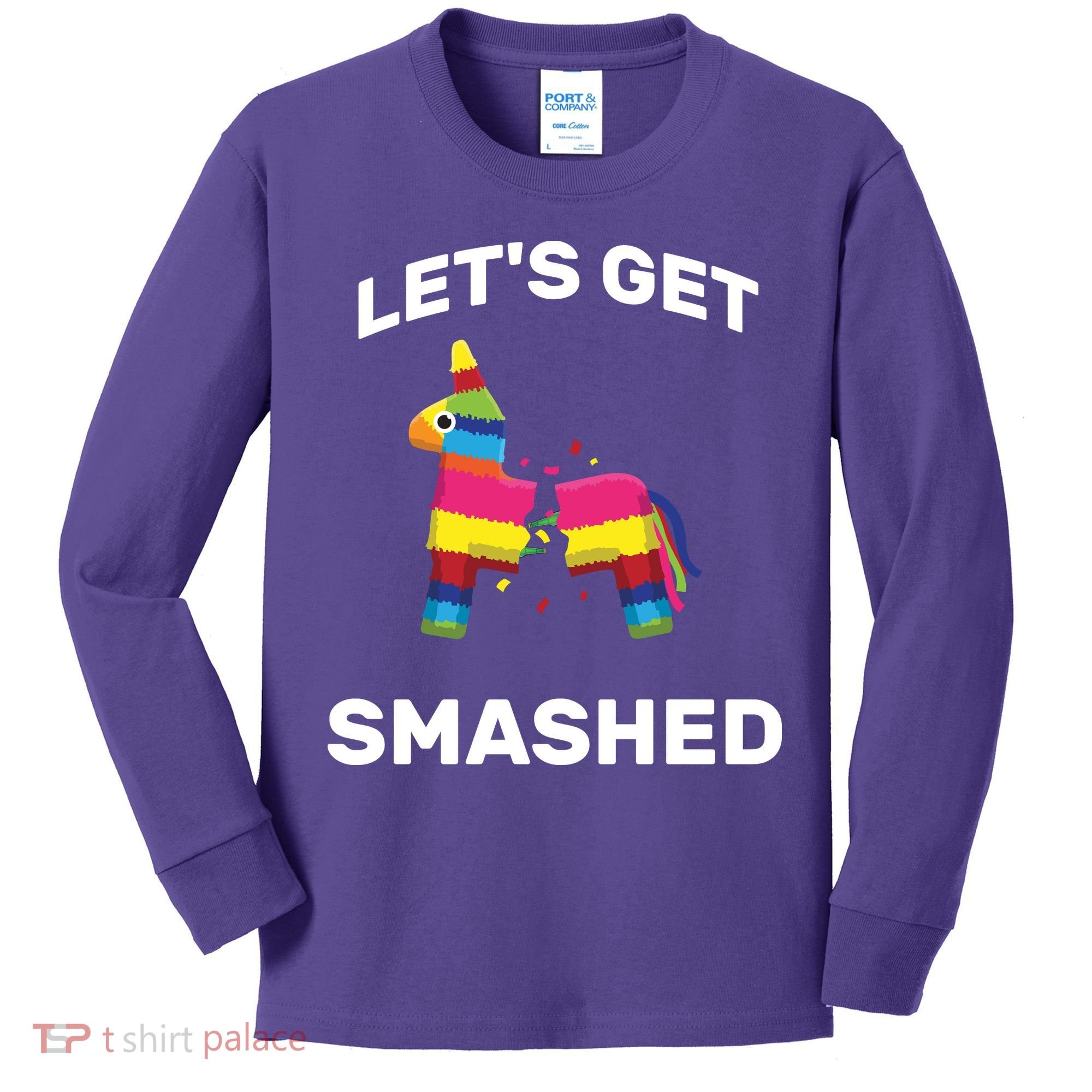 Let's Get Smashed Pinata Kids Long Sleeve Shirt