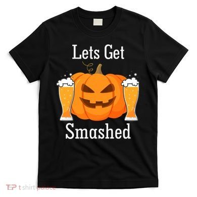 Lets Get Smashed Pumpkin Beer Halloween Party T-Shirt
