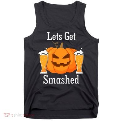 Lets Get Smashed Pumpkin Beer Halloween Party Tank Top