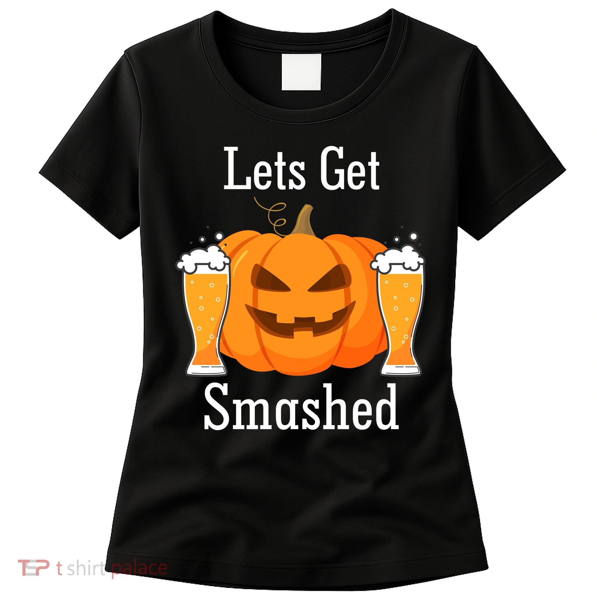 Lets Get Smashed Pumpkin Beer Halloween Party Women's T-Shirt