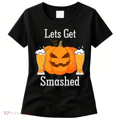 Lets Get Smashed Pumpkin Beer Halloween Party Women's T-Shirt