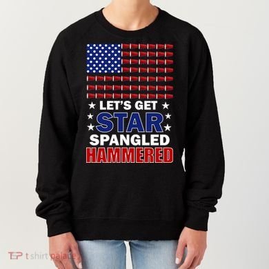 Let's Get Star Spangled Hammered Women's Sweatshirt