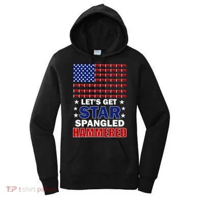 Let's Get Star Spangled Hammered Women's Hoodie