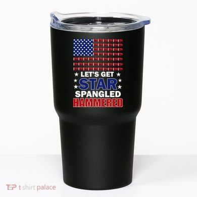 Let's Get Star Spangled Hammered Tumbler