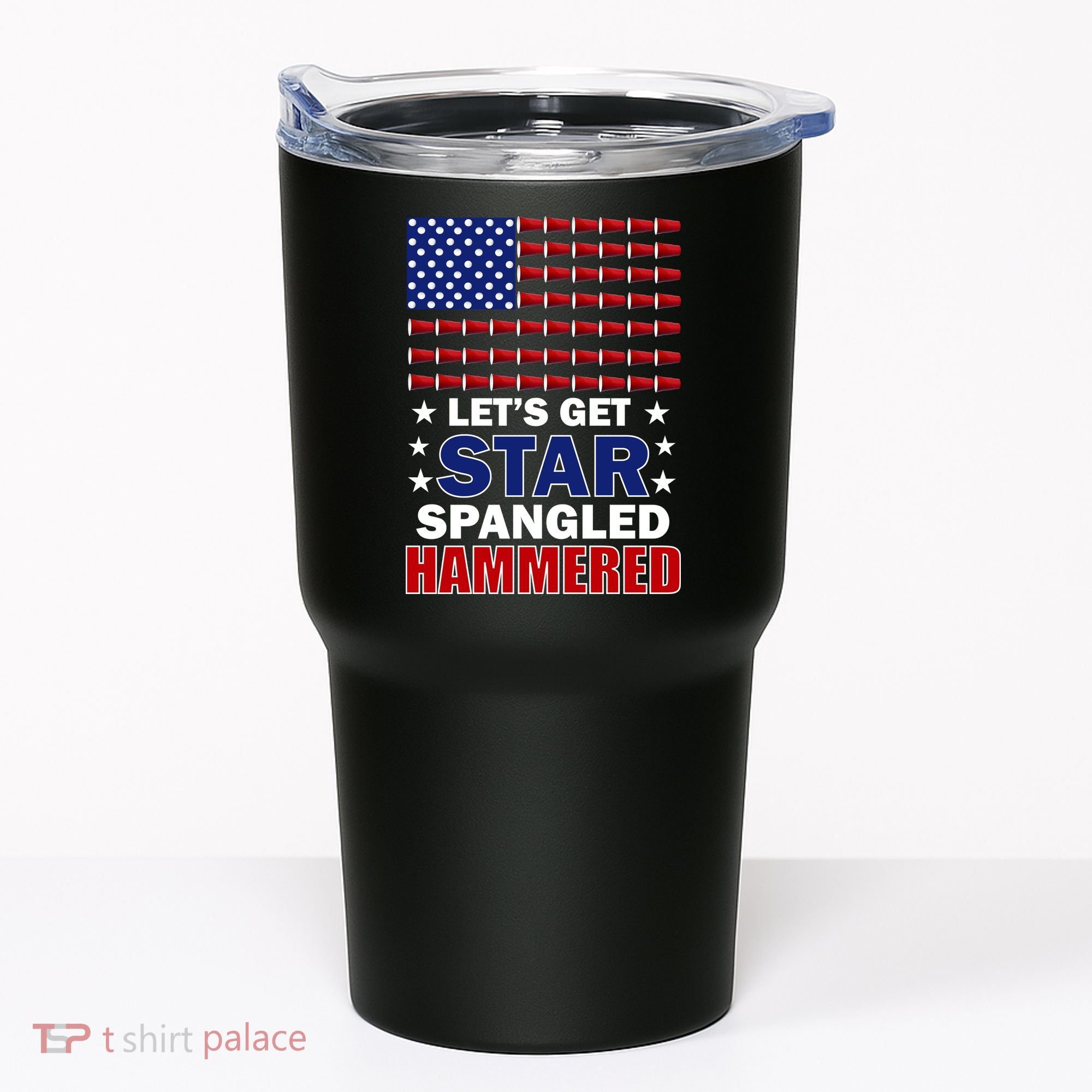 Let's Get Star Spangled Hammered Tumbler