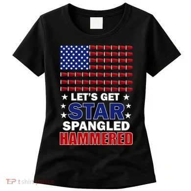 Let's Get Star Spangled Hammered Women's T-Shirt
