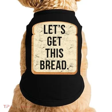 Let's Get This Bread Doggie Tank