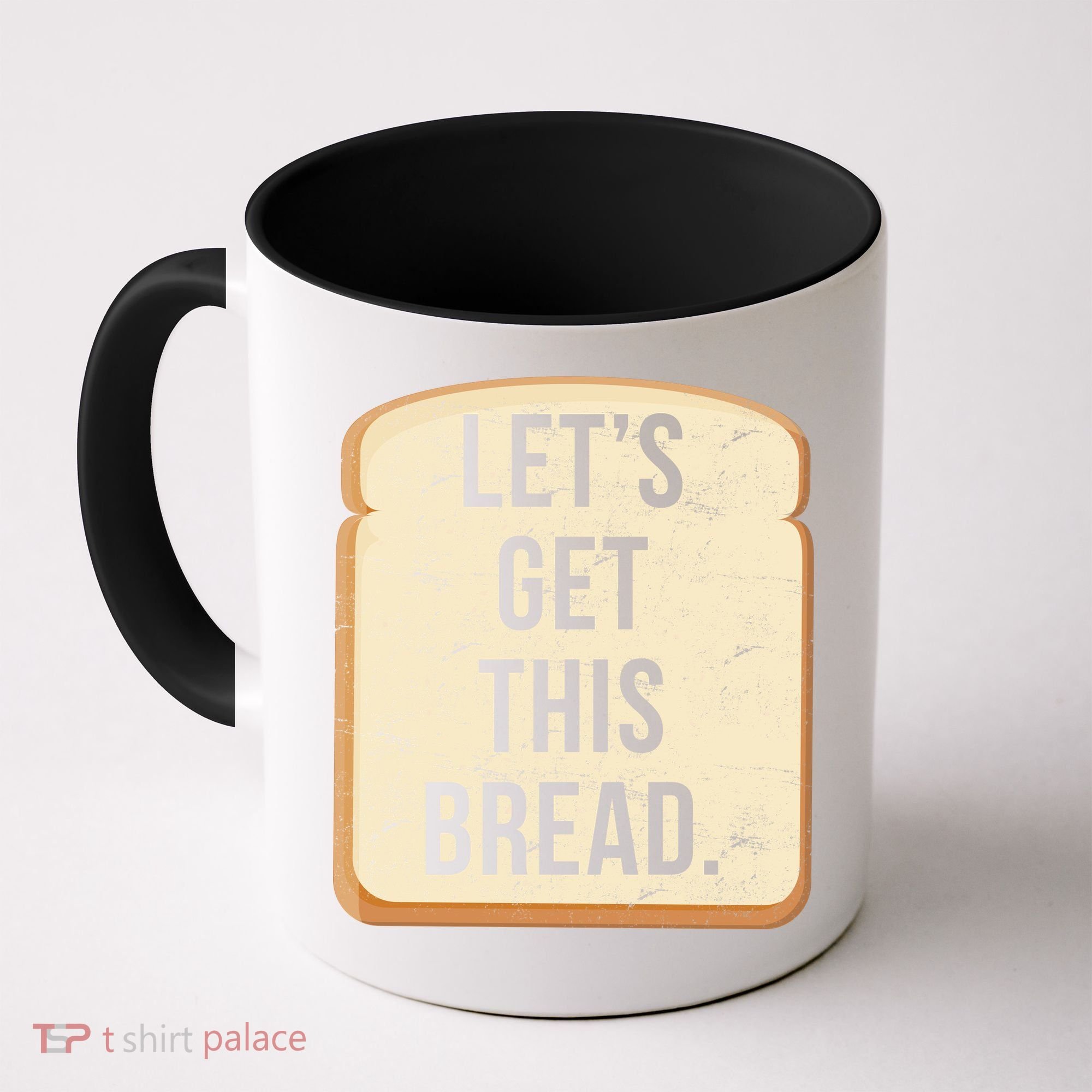 Let's Get This Bread Coffee Mug