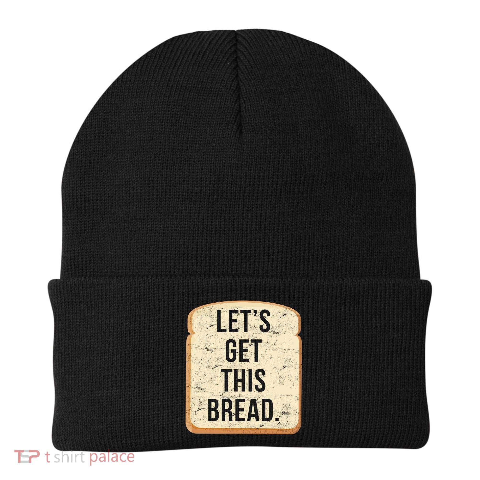 Let's Get This Bread Beanie