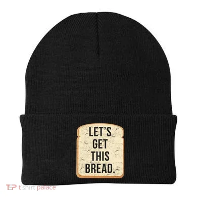 Let's Get This Bread Beanie